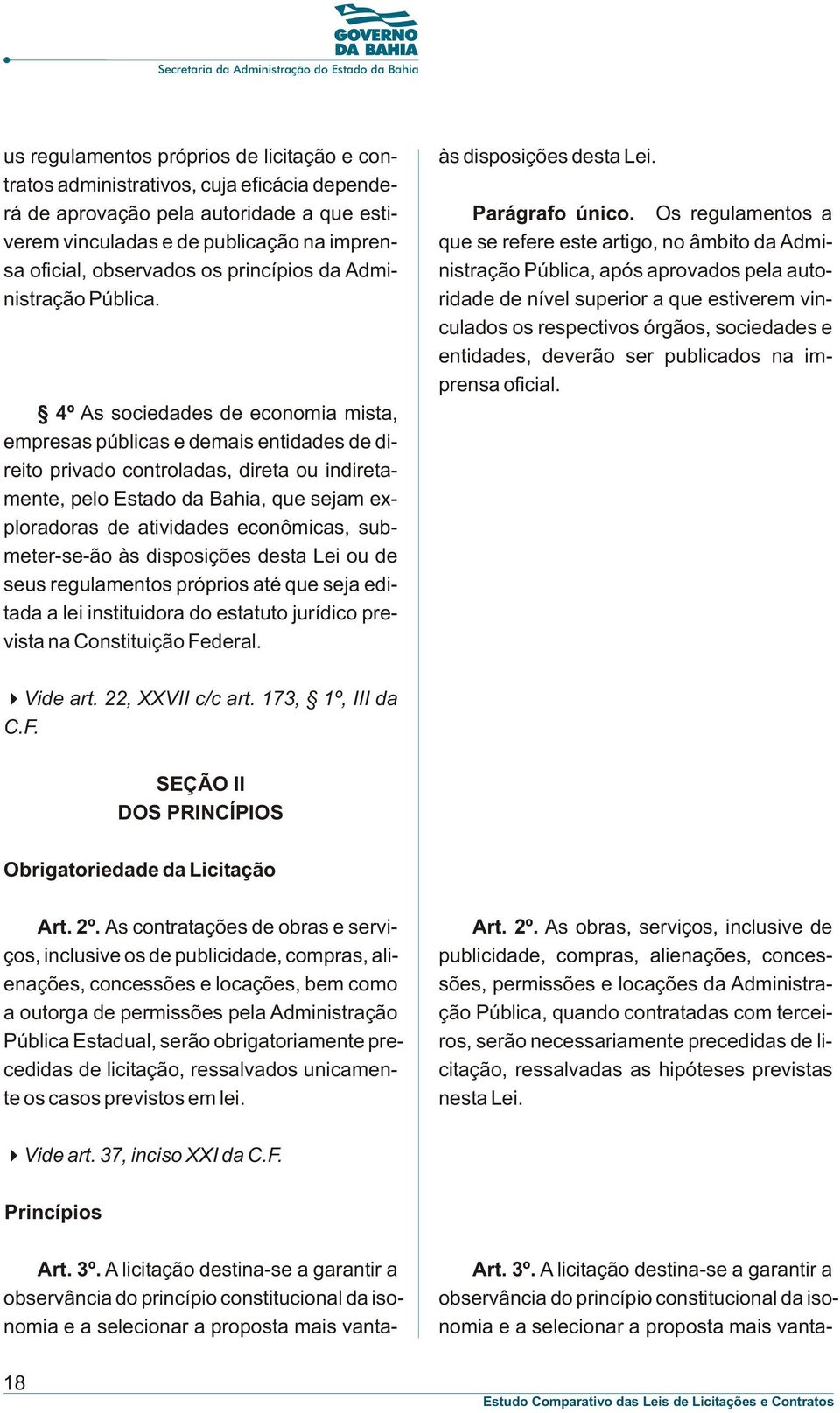 eficácia dependerá de aprovação pela autoridade a que estiverem vinculadas e de publicação na imprensa oficial, observados os princípios da Administração Pública.