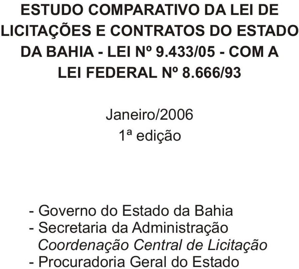 666/93 Janeiro/2006 1ª edição - Governo do Estado da Bahia -