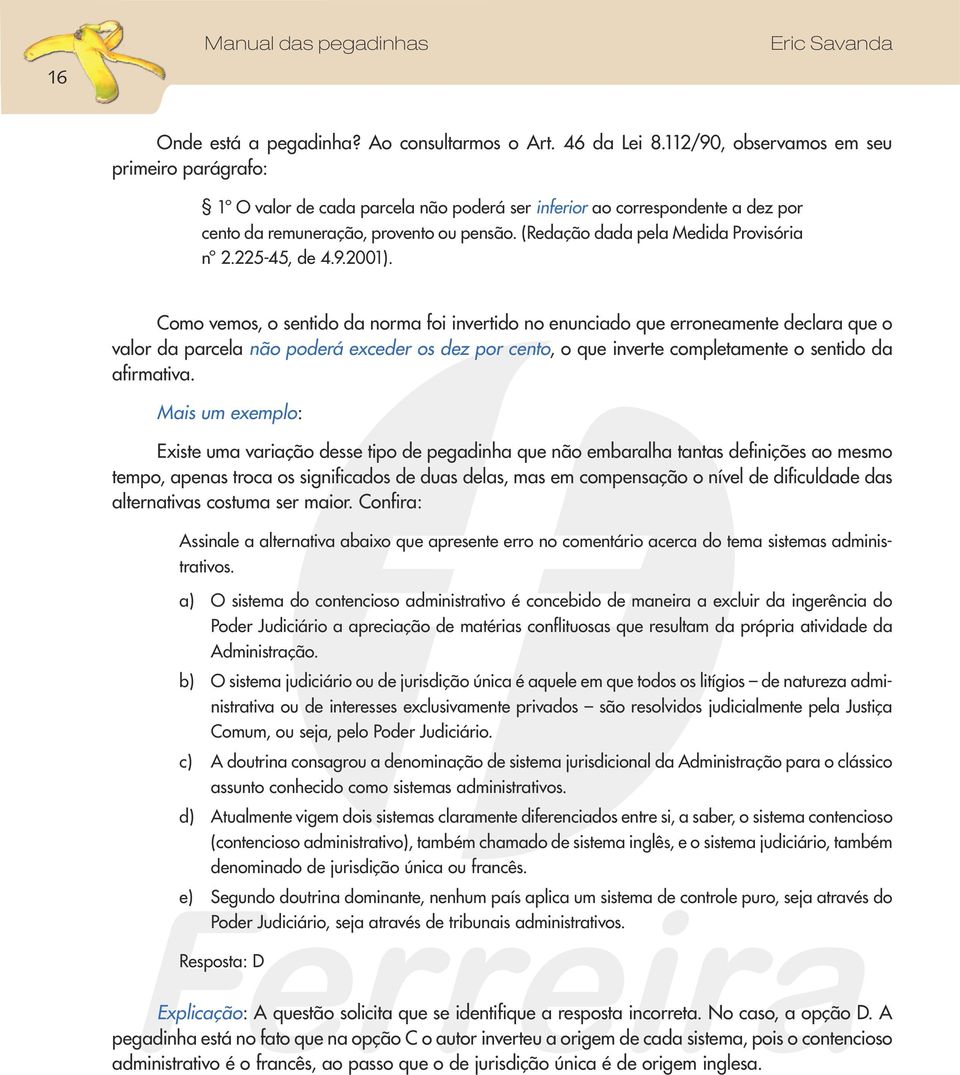 (Redação dada pela Medida Provisória nº 2.225-45, de 4.9.2001).