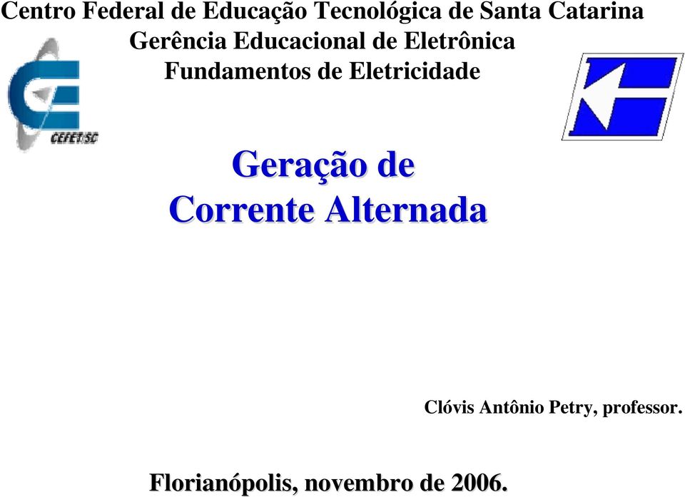 Fundamentos de Eletricidade Geração de Corrente