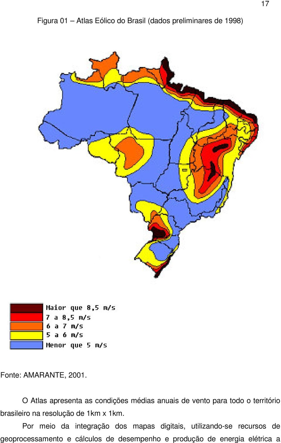 brasileiro na resolução de 1km x 1km.