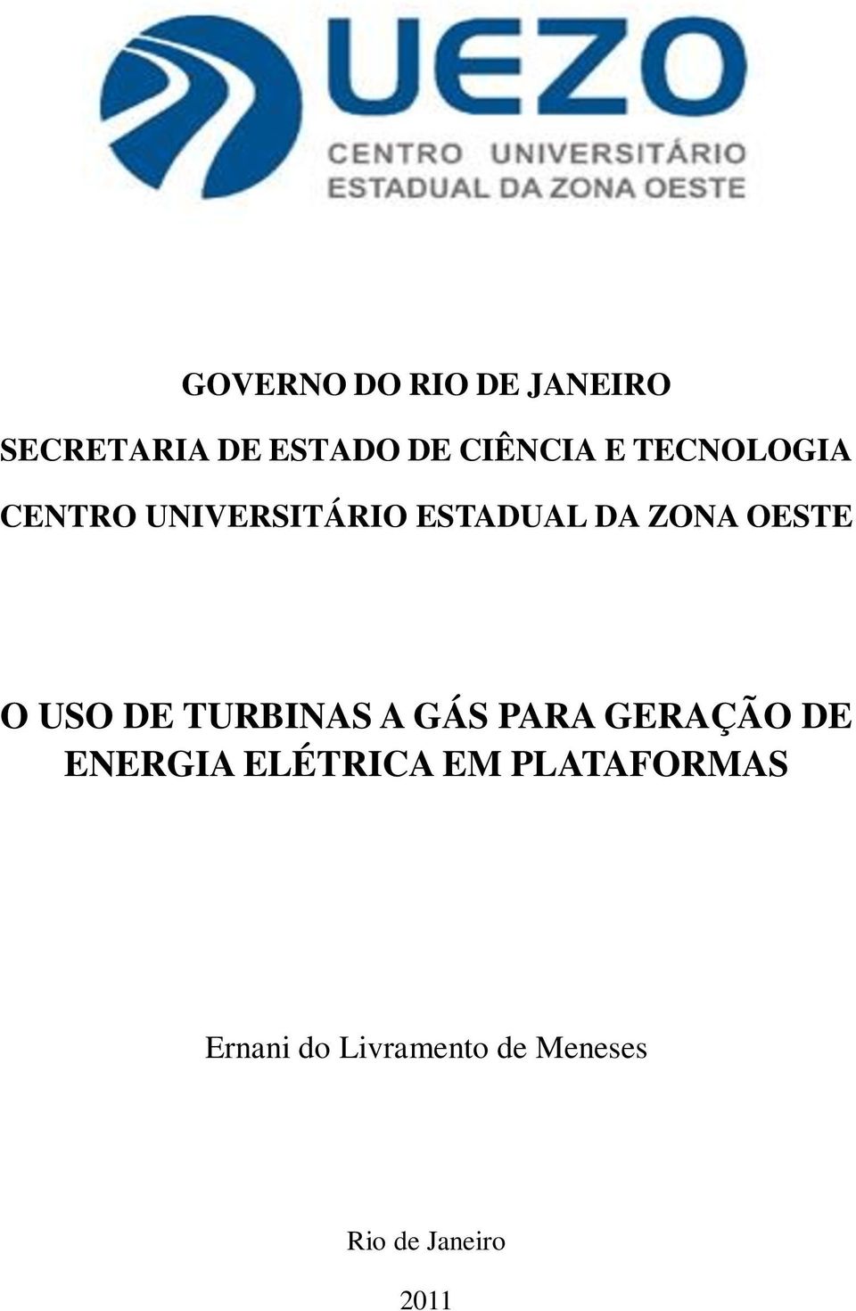 USO DE TURBINAS A GÁS PARA GERAÇÃO DE ENERGIA ELÉTRICA EM