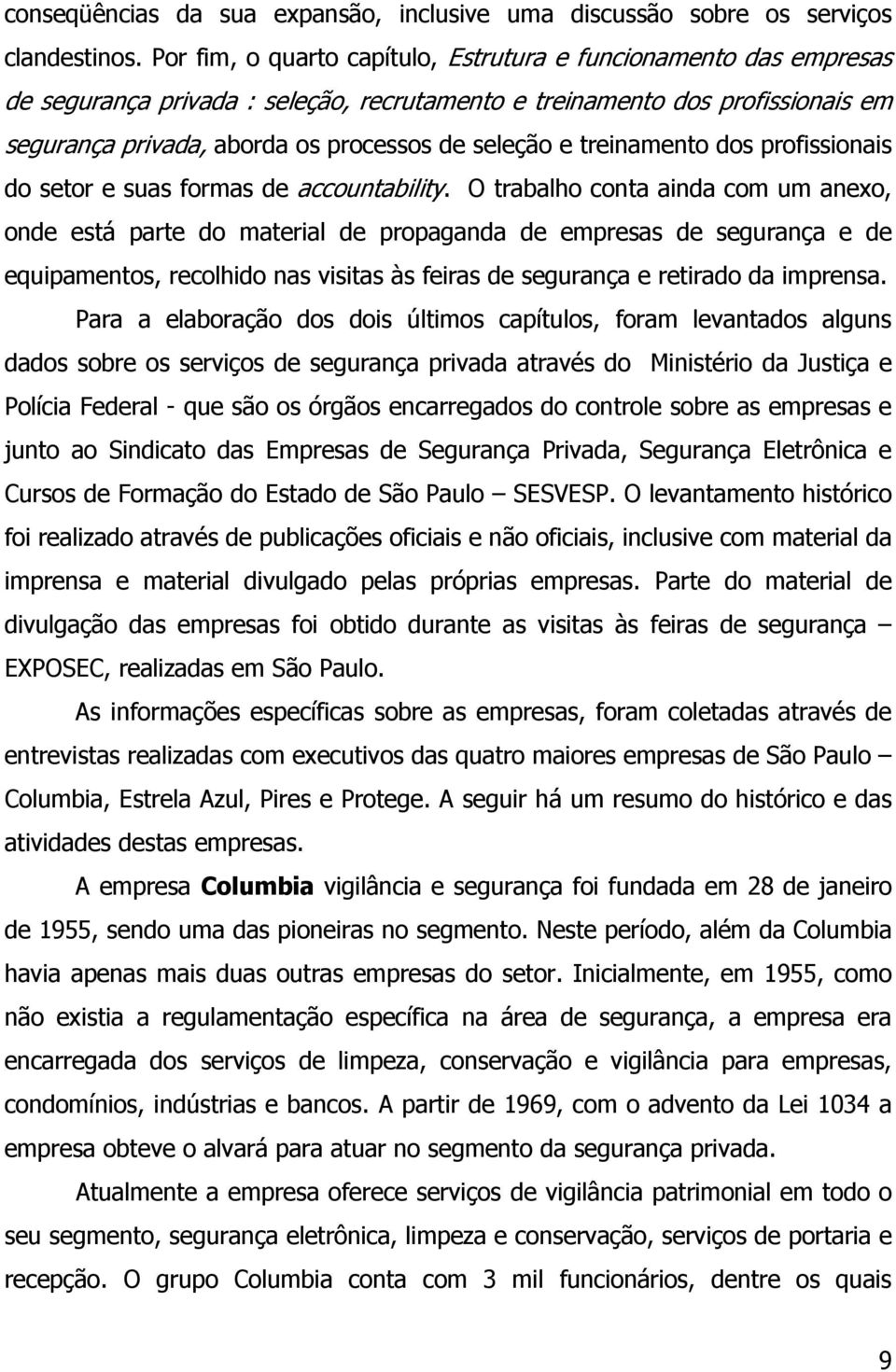 treinamento dos profissionais do setor e suas formas de accountability.