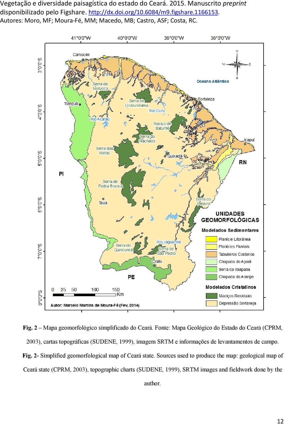 e informações de levantamentos de campo. Fig. 2- Simplified geomorfological map of Ceará state.