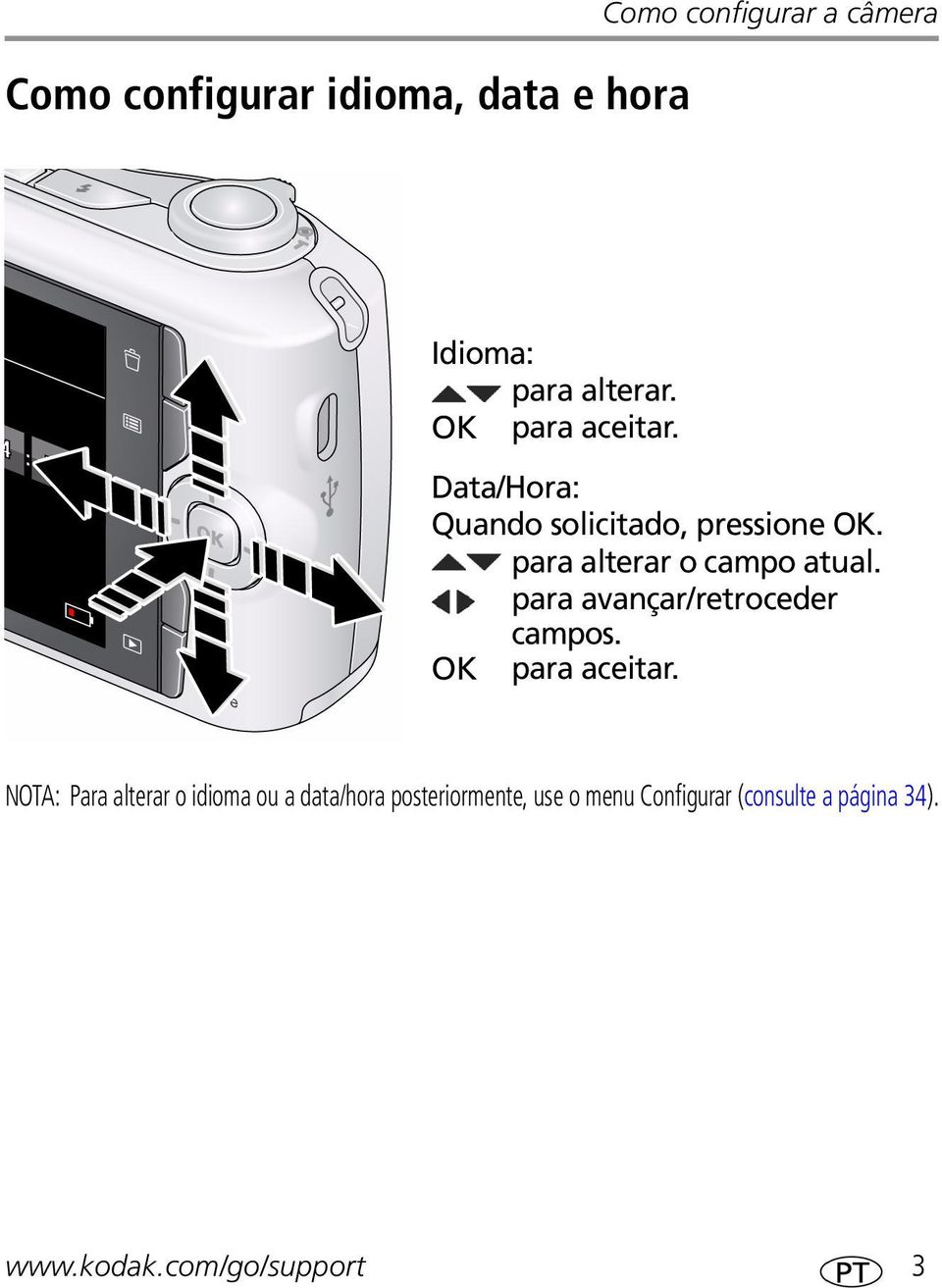 para avançar/retroceder campos. OK para aceitar.