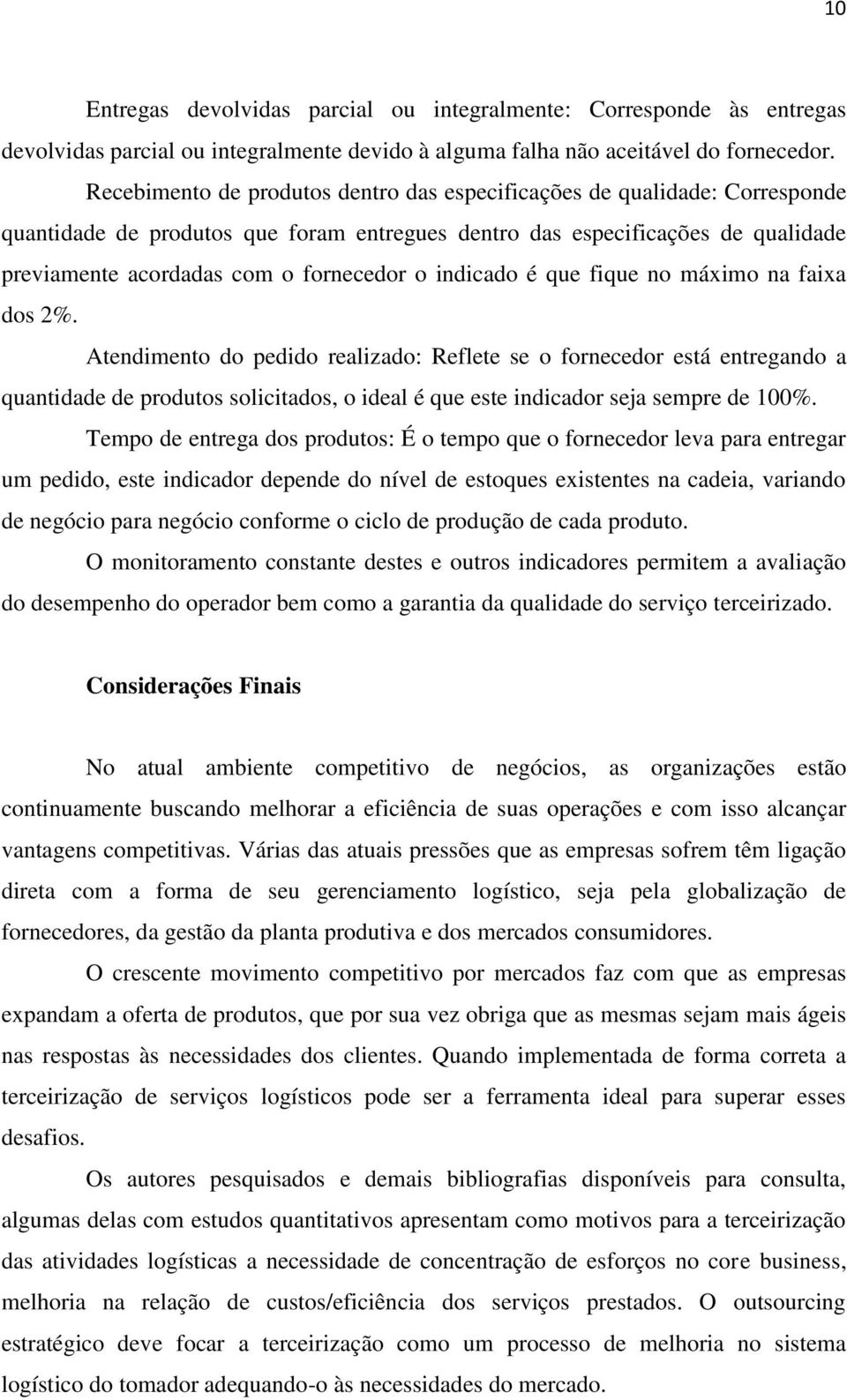 indicado é que fique no máximo na faixa dos 2%.