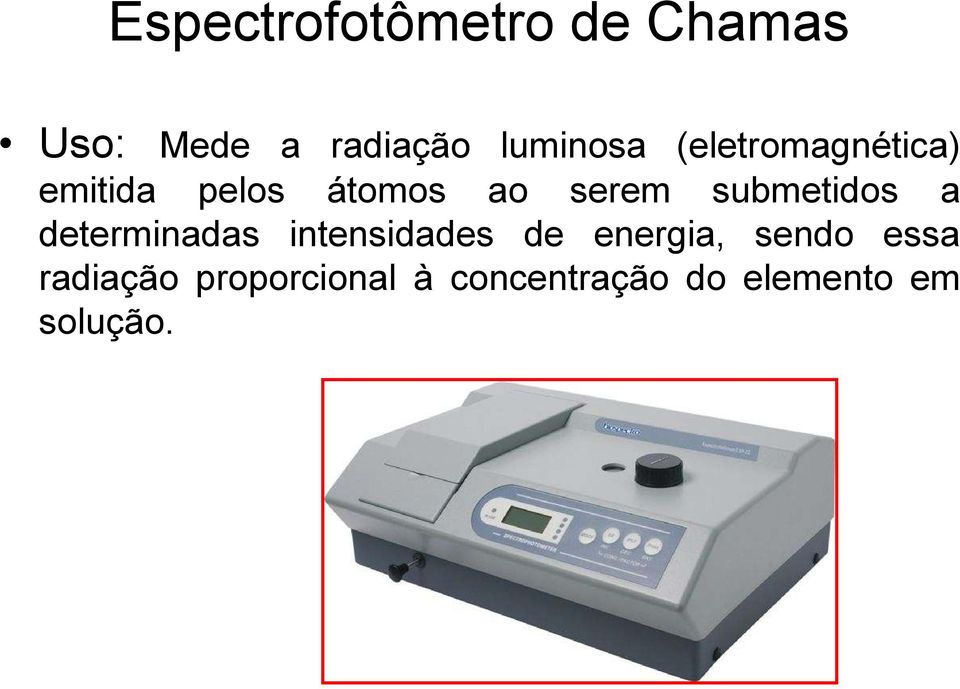 submetidos a determinadas intensidades de energia, sendo