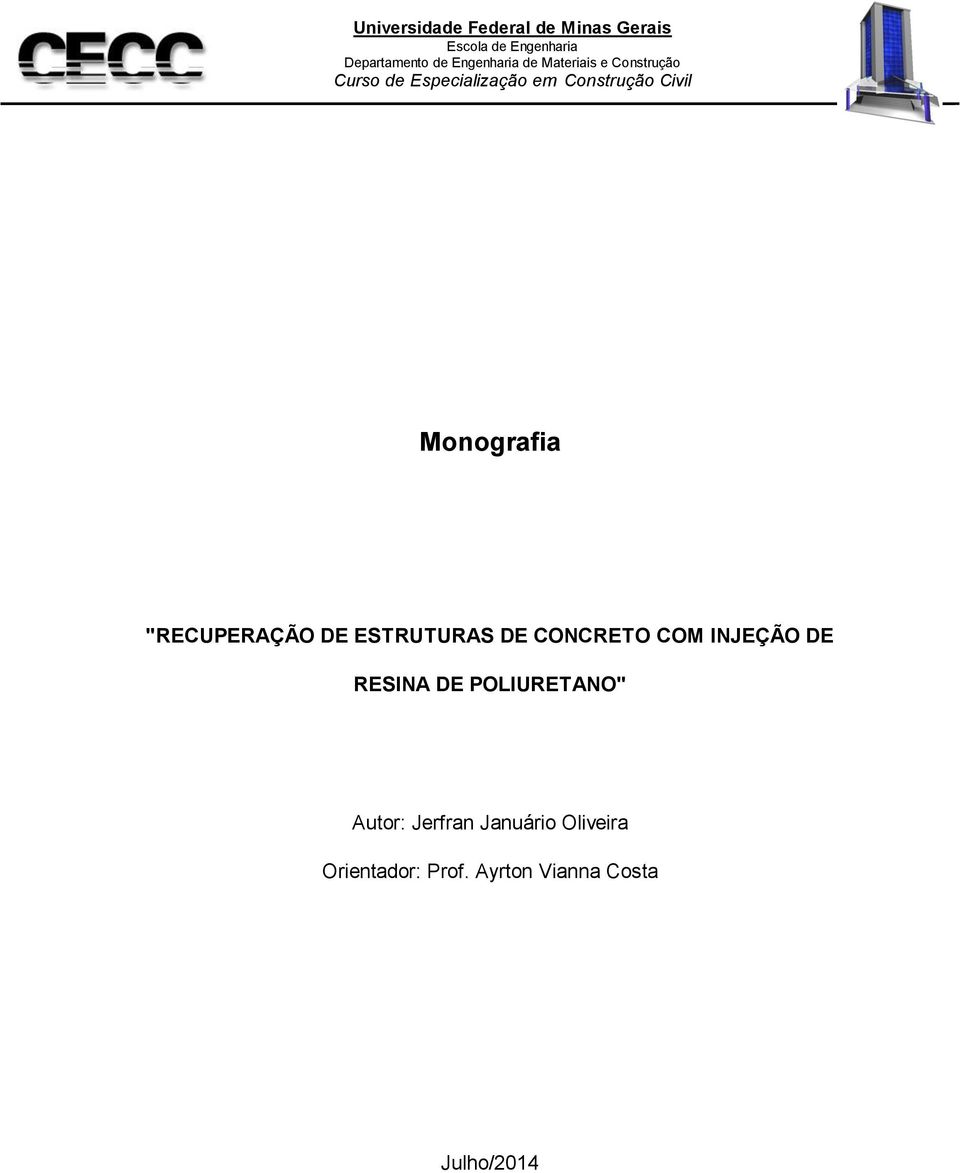 Monografia "RECUPERAÇÃO DE ESTRUTURAS DE CONCRETO COM INJEÇÃO DE RESINA DE
