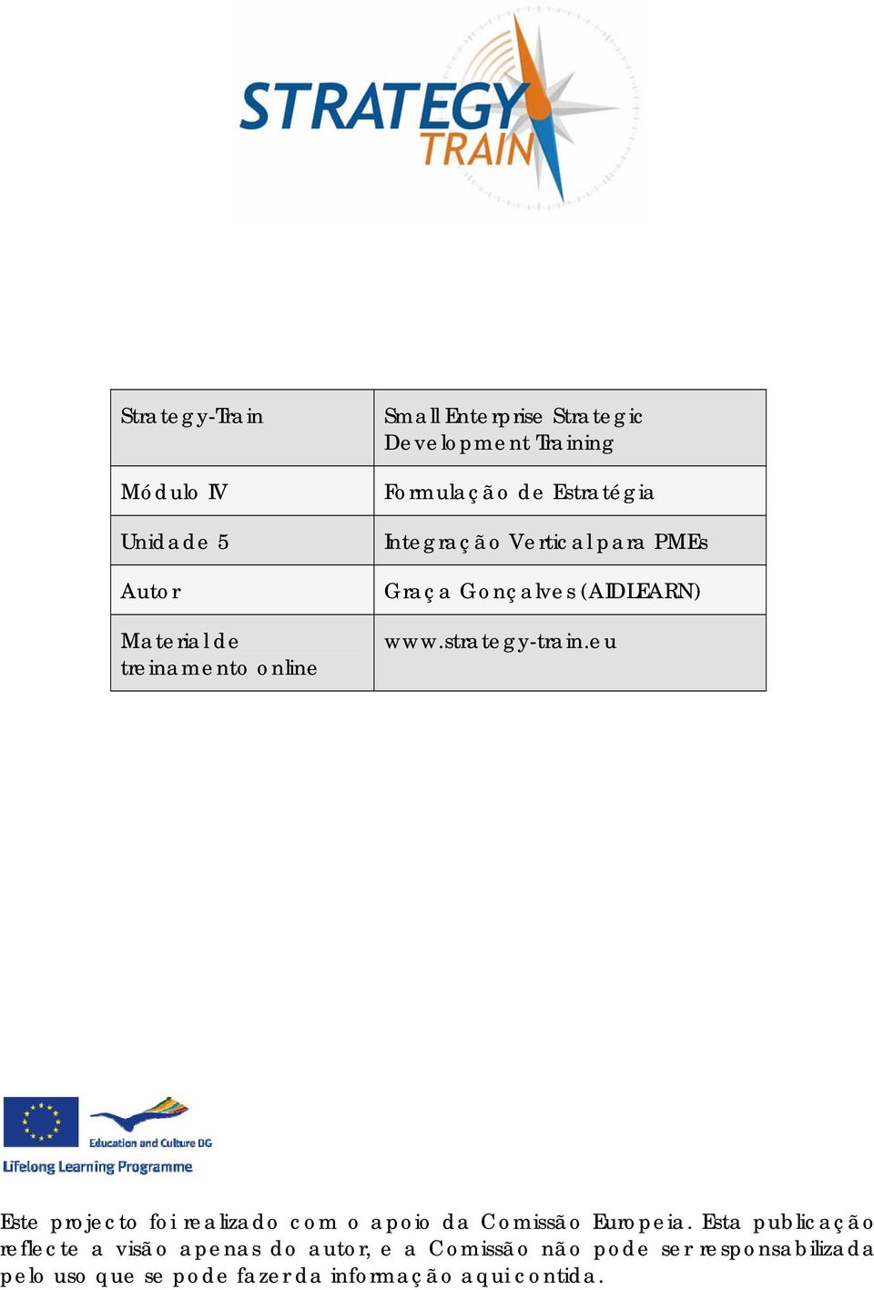 strategy-train.eu Este projecto foi realizado com o apoio da Comissão Europeia.