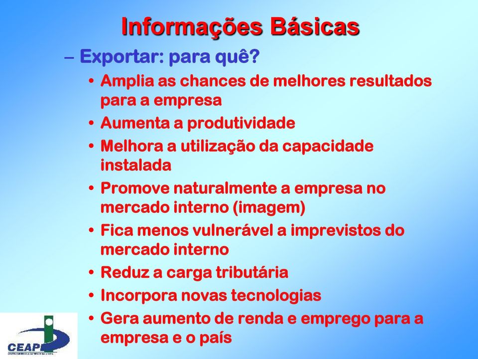 utilização da capacidade instalada Promove naturalmente a empresa no mercado interno (imagem)