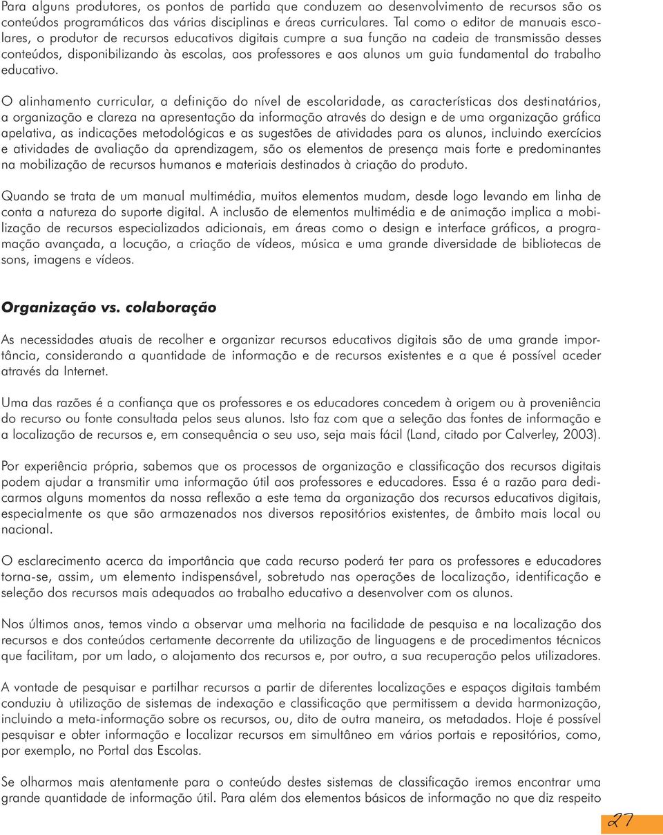 alunos um guia fundamental do trabalho educativo.