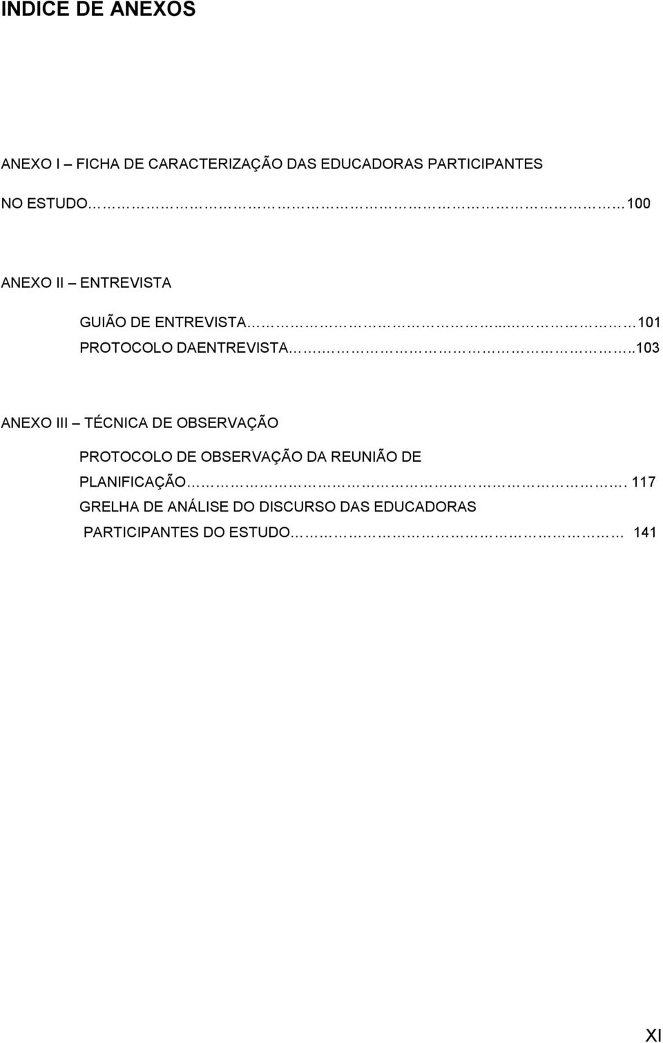 ..103 ANEXO III TÉCNICA DE OBSERVAÇÃO PROTOCOLO DE OBSERVAÇÃO DA REUNIÃO DE