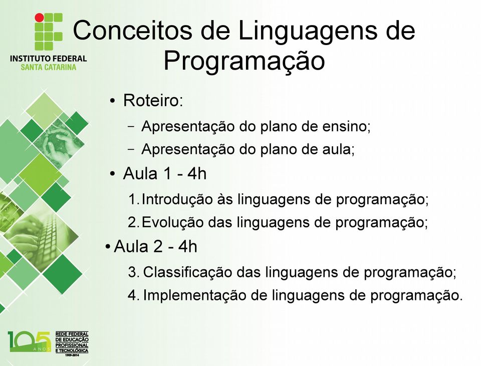 Introdução às linguagens de programação; 2.
