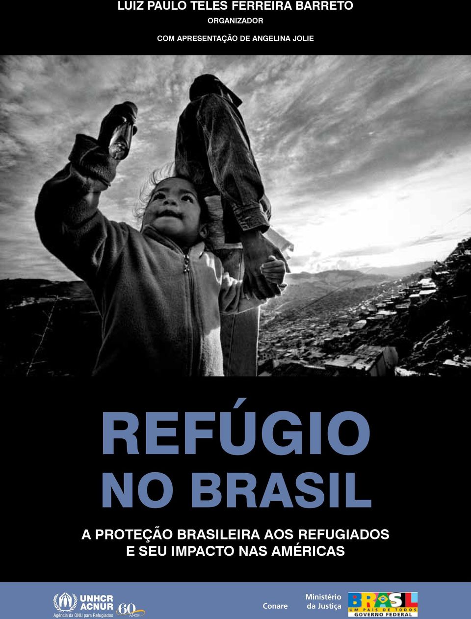 Brasil A proteção brasileira aos refugiados e