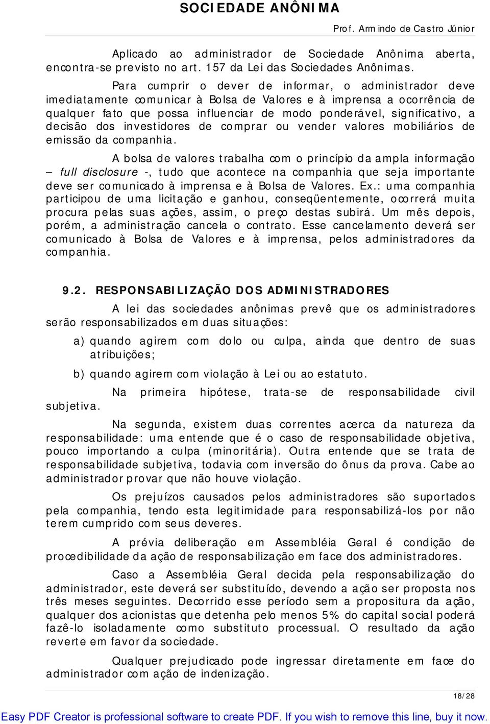 decisão dos investidores de comprar ou vender valores mobiliários de emissão da companhia.