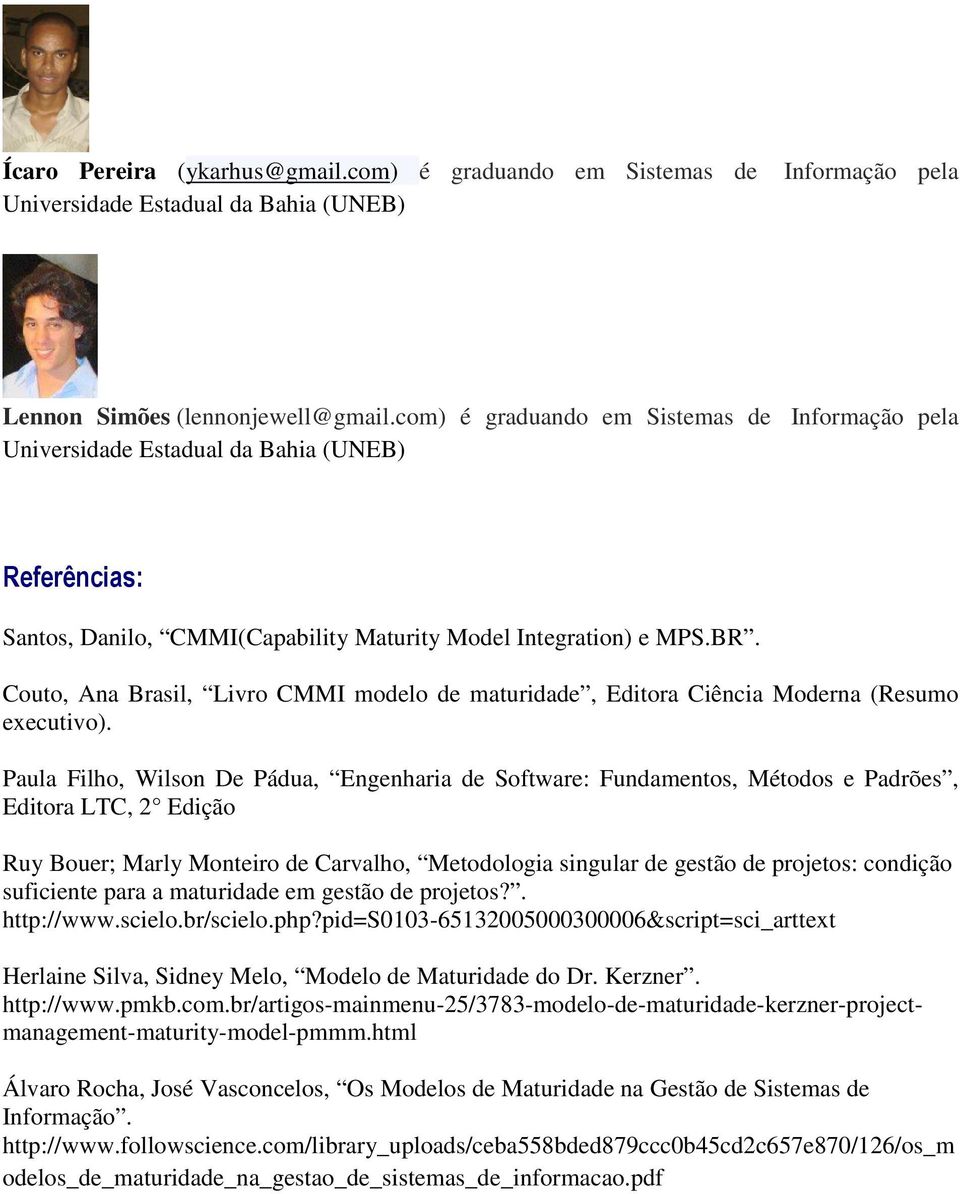 Couto, Ana Brasil, Livro CMMI modelo de maturidade, Editora Ciência Moderna (Resumo executivo).