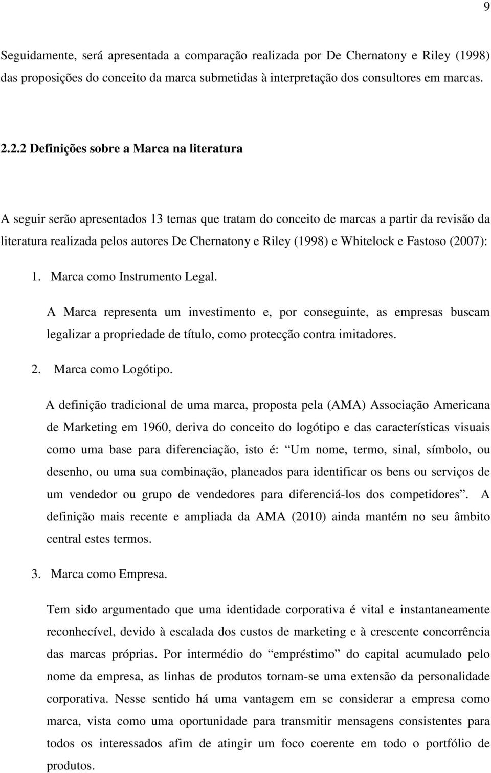 e Whitelock e Fastoso (2007): 1. Marca como Instrumento Legal.