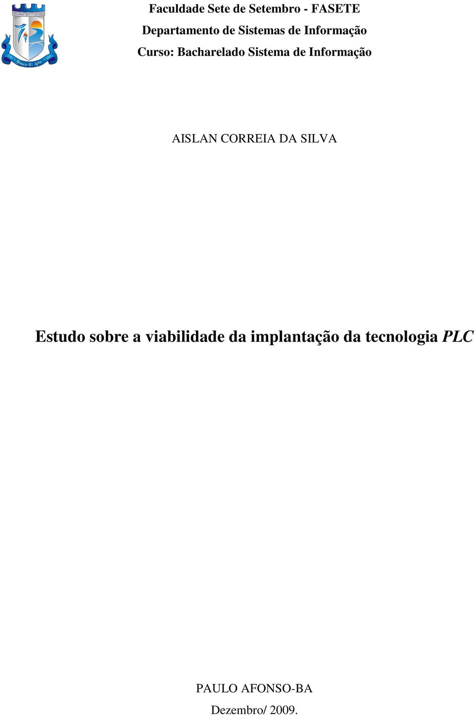 Informação AISLAN CORREIA DA SILVA Estudo sobre a