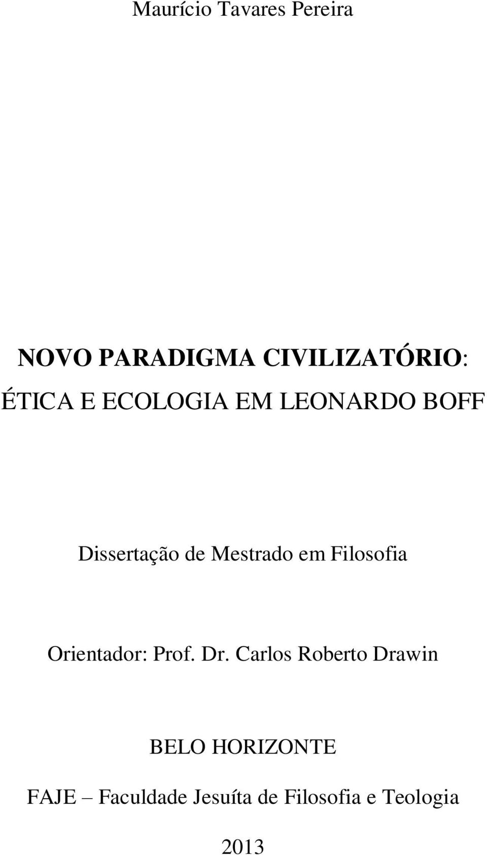 em Filosofia Orientador: Prof. Dr.