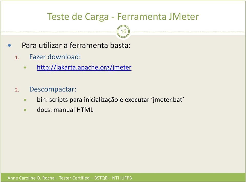 Fazer download: 16 http://jakarta.apache.