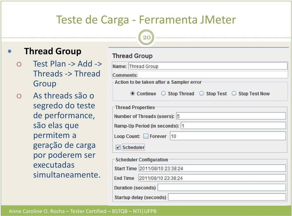 segredo do teste de performance, são elas que permitem a