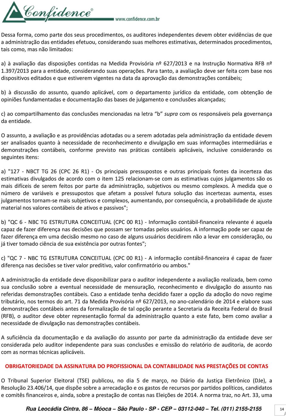 397/2013 para a entidade, considerando suas operações.