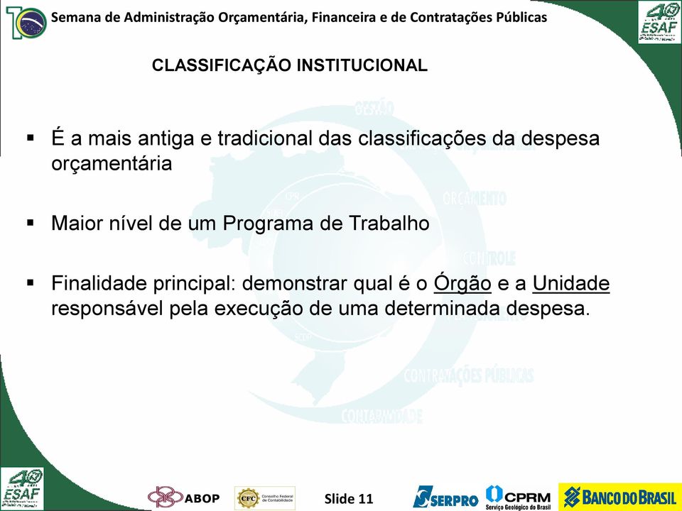 de Trabalho Finalidade principal: demonstrar qual é o Órgão e a