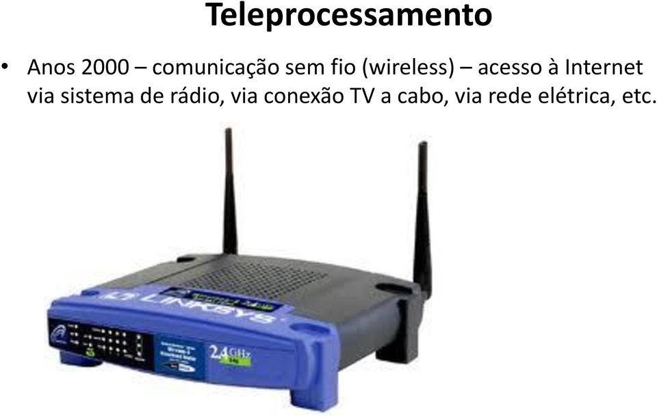 acesso à Internet via sistema de