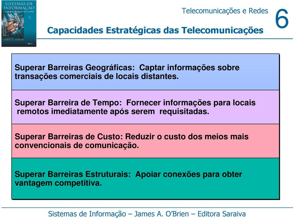 Superar Barreira de Tempo: Fornecer informações para locais remotos imediatamente após serem