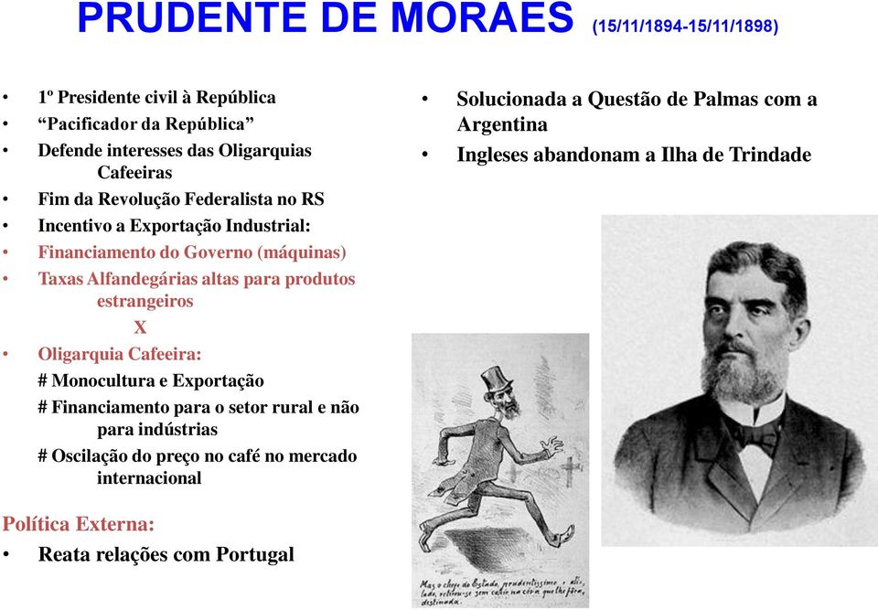 estrangeiros X Oligarquia Cafeeira: # Monocultura e Exportação # Financiamento para o setor rural e não para indústrias # Oscilação do preço no café