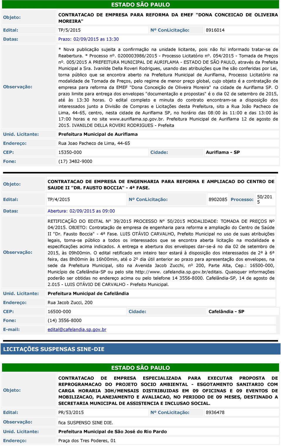 00/201 A PREFEITURA MUNICIPAL DE AURIFLAMA - ESTADO DE SÃO PAULO, através da Prefeita Municipal a Sra.