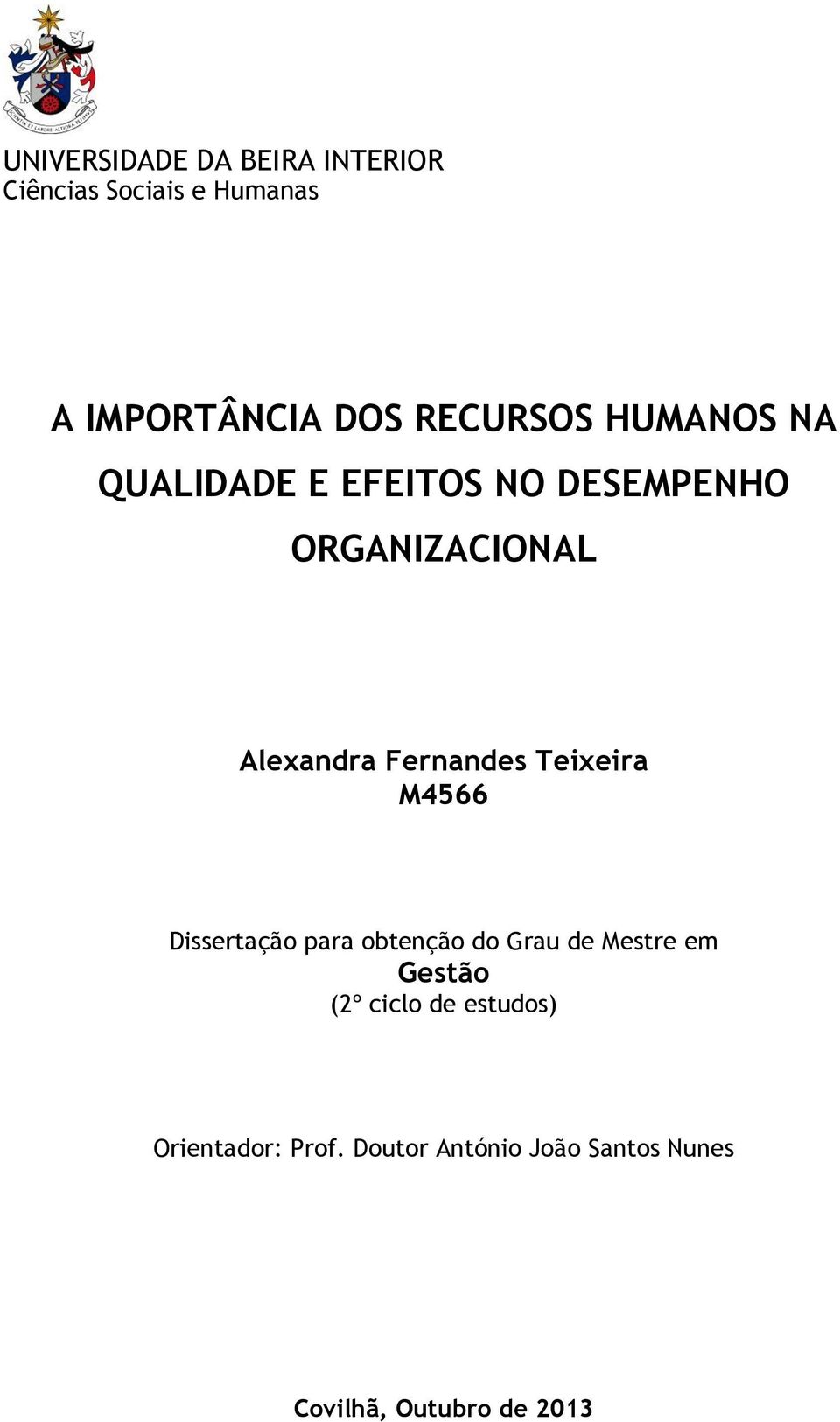 Fernandes Teixeira M4566 Dissertação para obtenção do Grau de Mestre em Gestão (2º