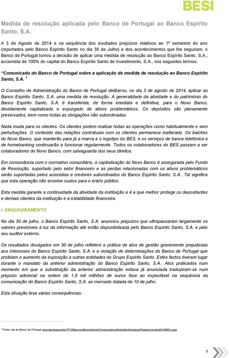 de Portugal tomou a decisão de aplicar uma medida de resolução ao Banco Espírito Santo, S.A.