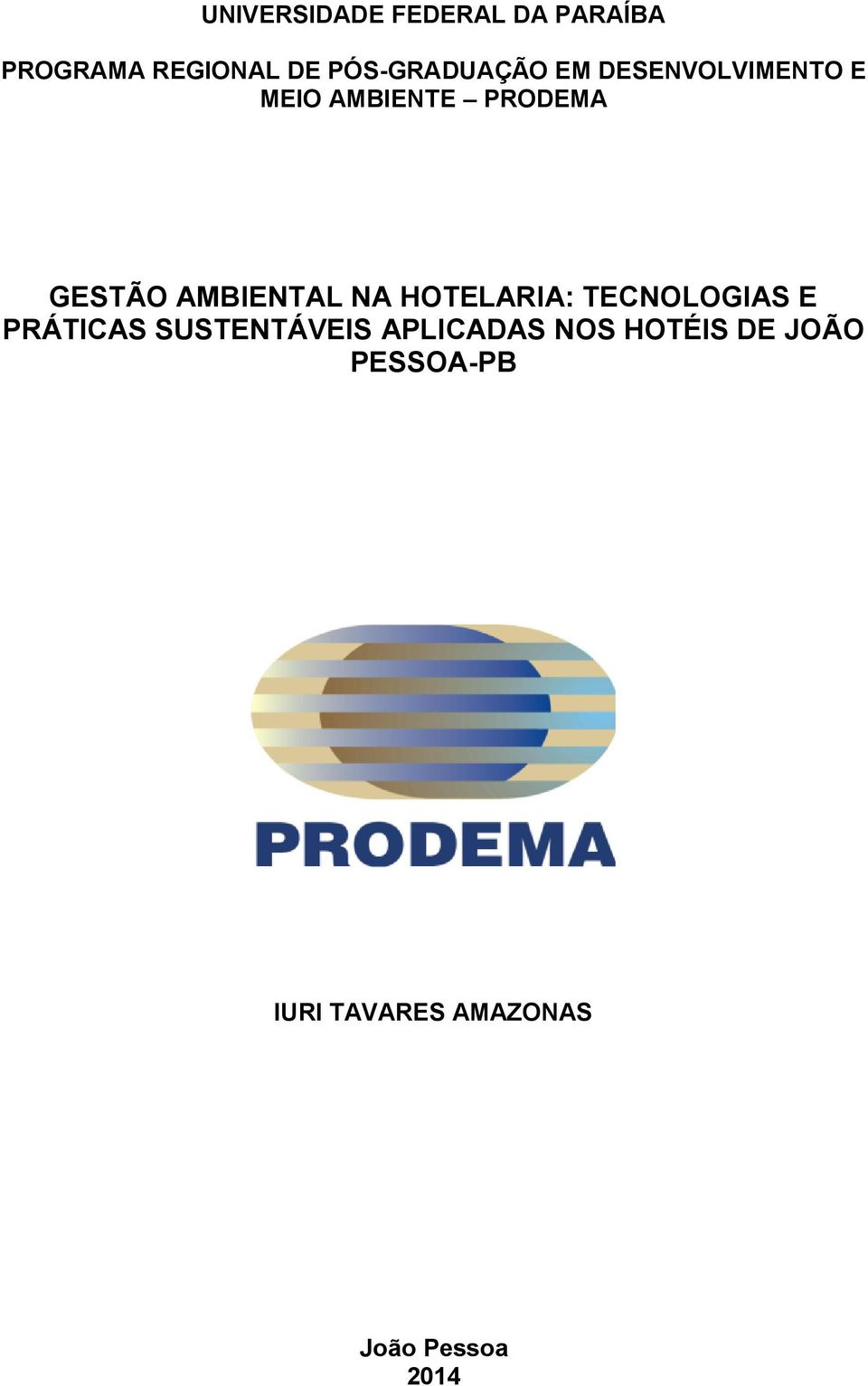 AMBIENTAL NA HOTELARIA: TECNOLOGIAS E PRÁTICAS SUSTENTÁVEIS