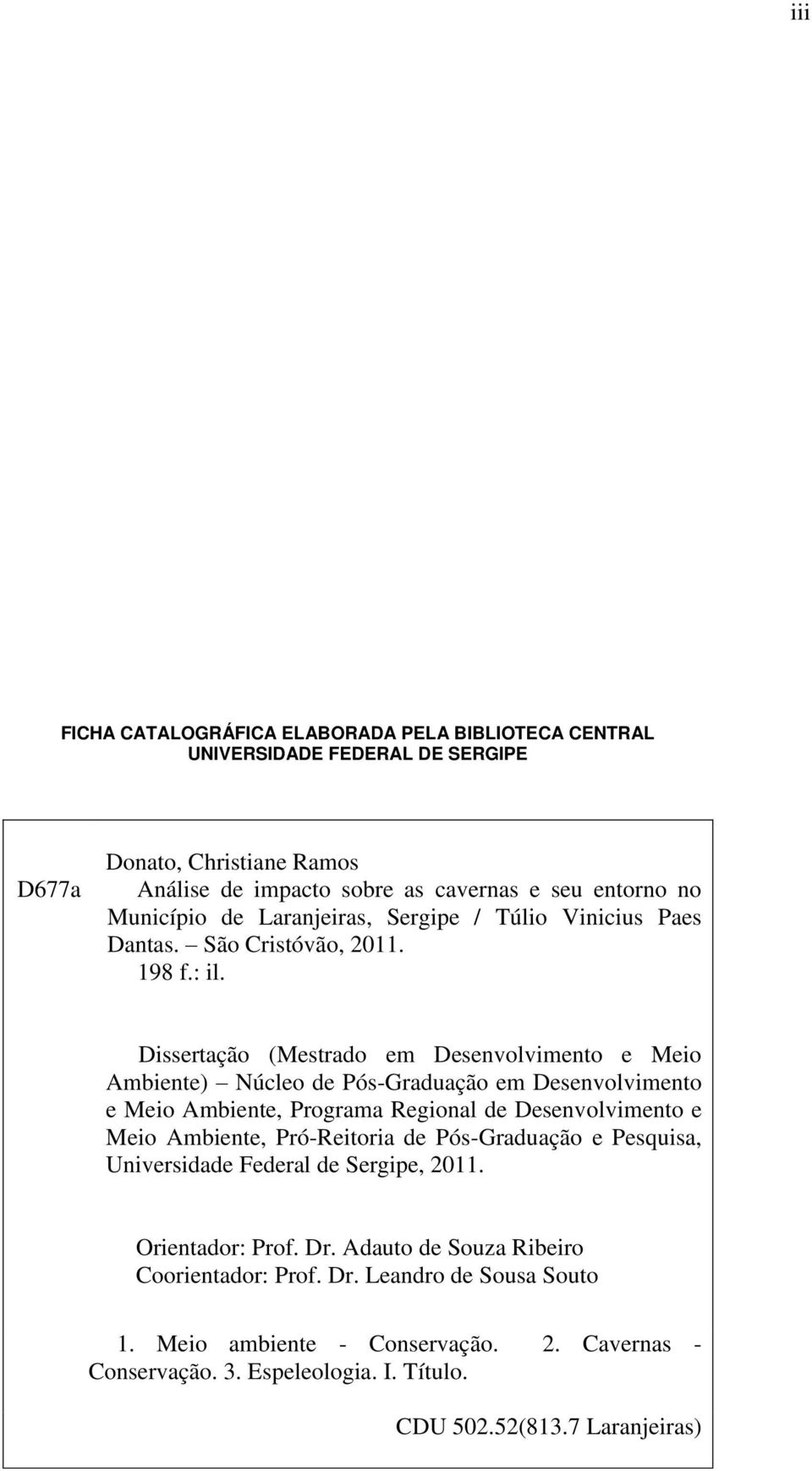 Dissertação (Mestrado em Desenvolvimento e Meio Ambiente) Núcleo de Pós-Graduação em Desenvolvimento e Meio Ambiente, Programa Regional de Desenvolvimento e Meio Ambiente,