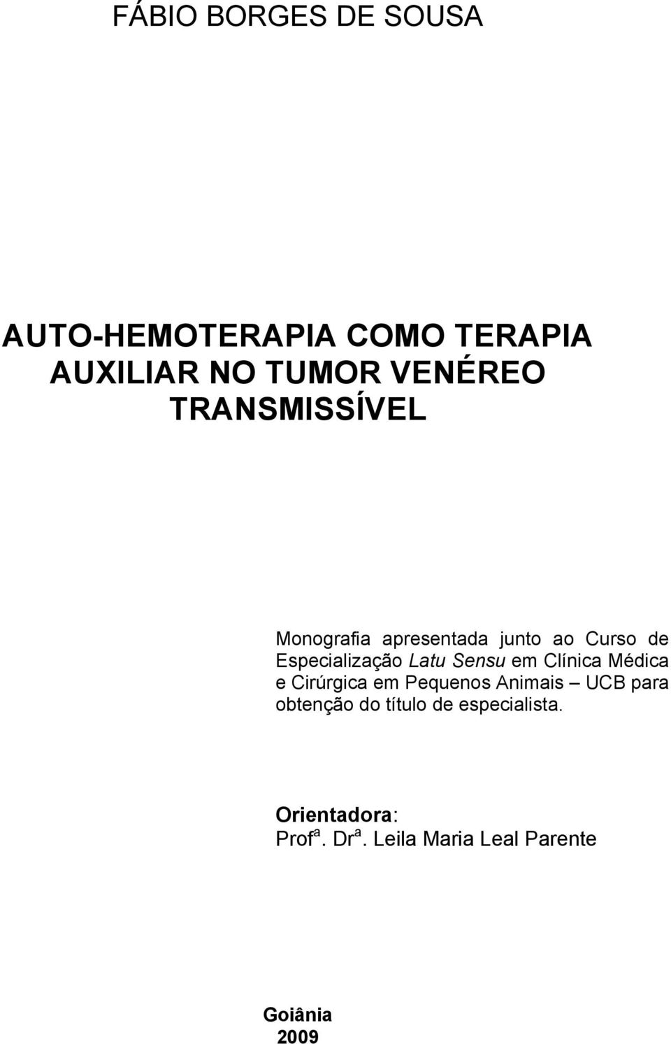 Sensu em Clínica Médica e Cirúrgica em Pequenos Animais UCB para obtenção do