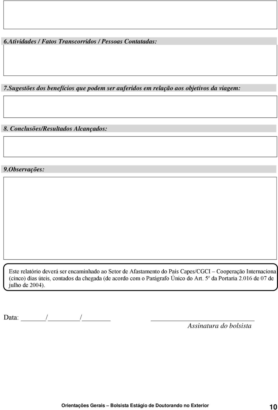 Conclusões/Resultados Alcançados: 9.