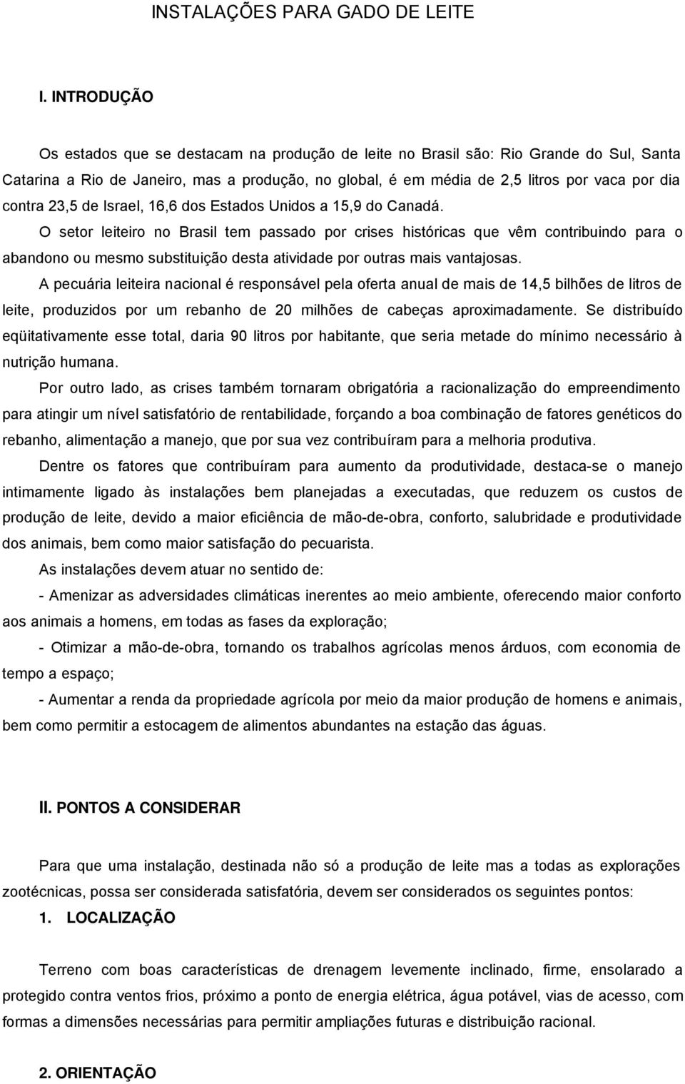 contra 23,5 de Israel, 16,6 dos Estados Unidos a 15,9 do Canadá.