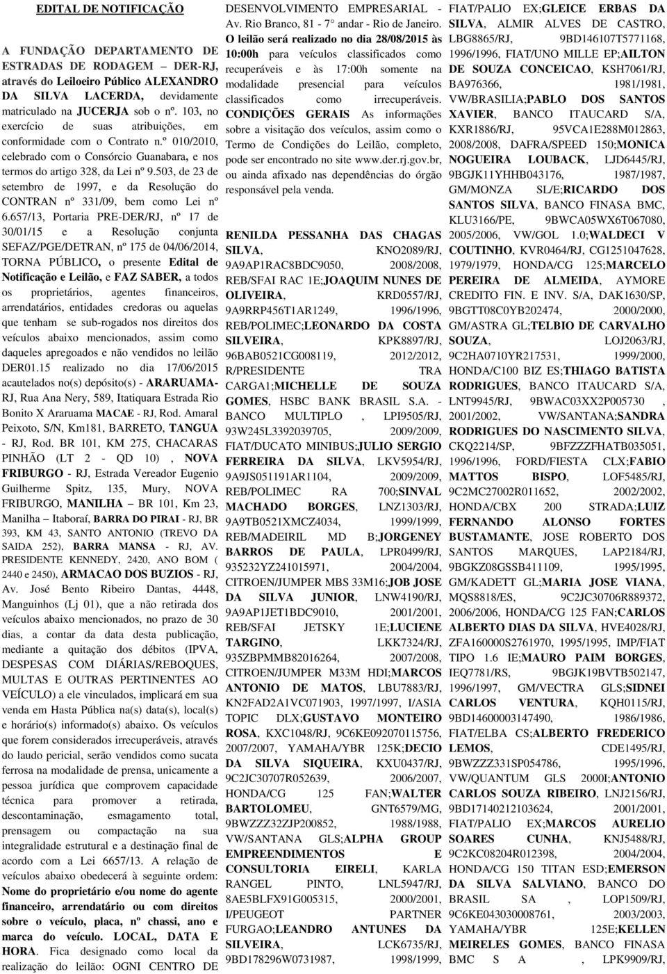 503, de 23 de setembro de 1997, e da Resolução do CONTRAN nº 331/09, bem como Lei nº 6.