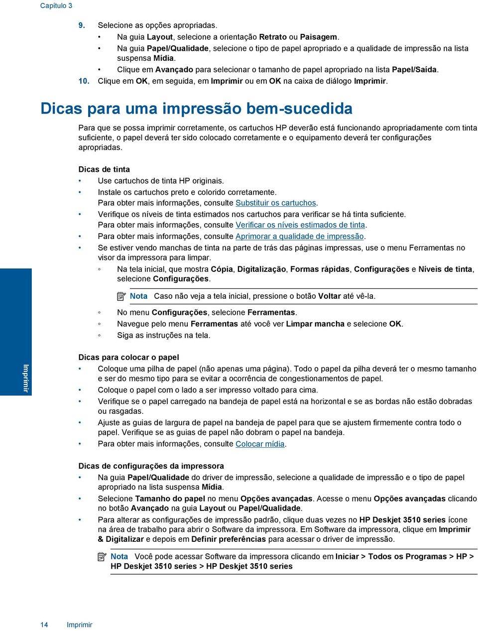 10. Clique em OK, em seguida, em Imprimir ou em OK na caixa de diálogo Imprimir.