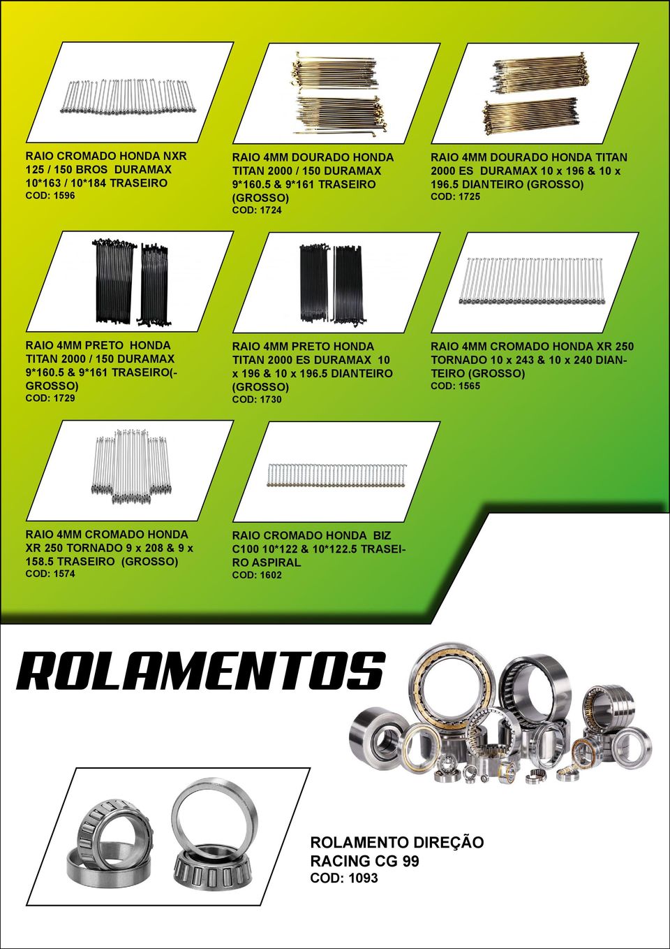 5 & 9*161 TRASEIRO(- GROSSO) COD: 1729 RAIO 4MM PRETO HONDA TITAN 2000 ES DURAMAX 10 x 196 & 10 x 196.