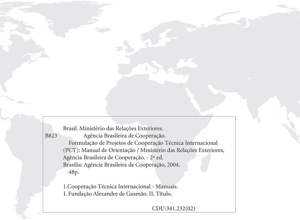 das Relações Exteriores, Agência Brasileira de Cooperação. - 2ª ed.