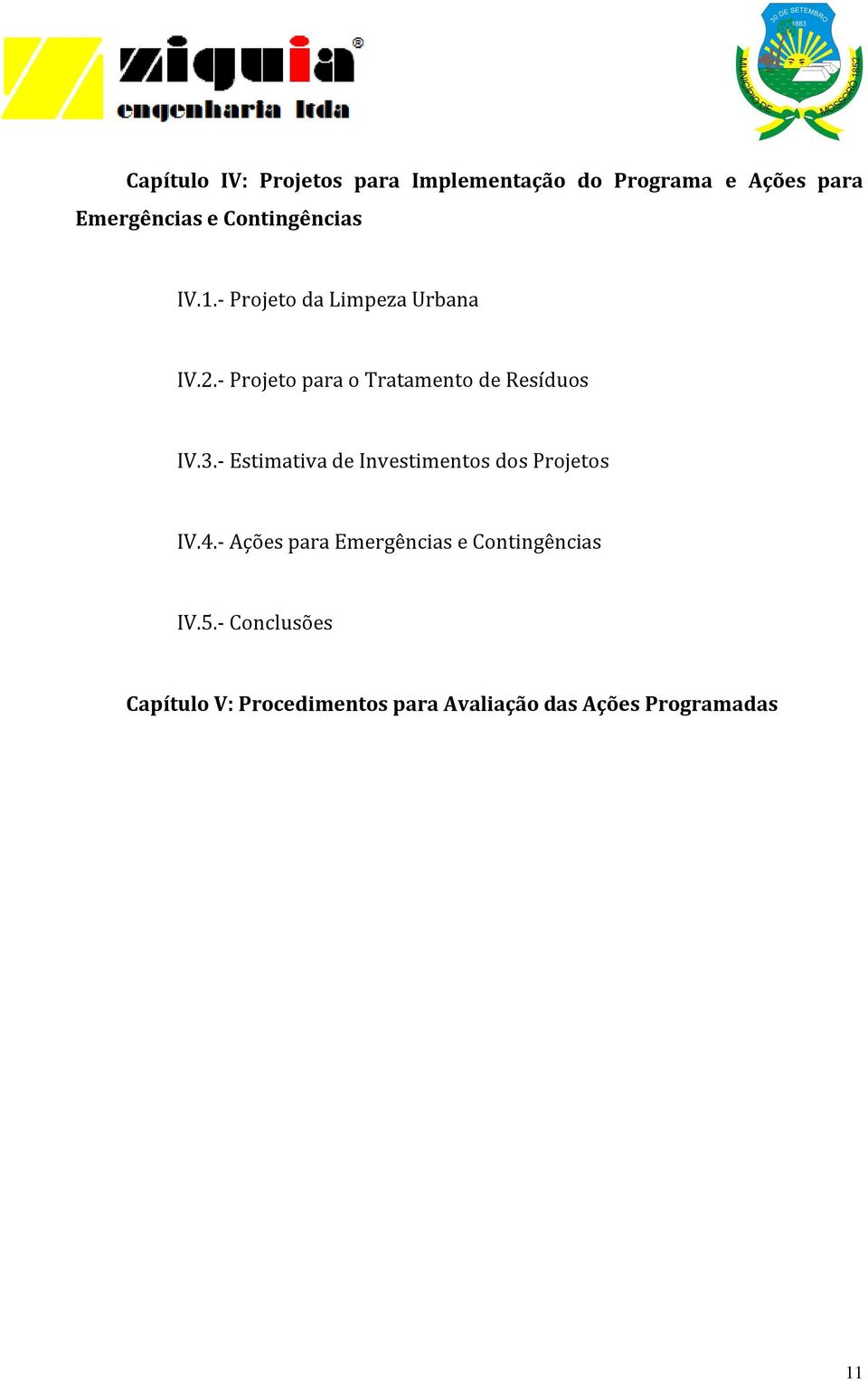 - Projeto para o Tratamento de Resíduos IV.3.