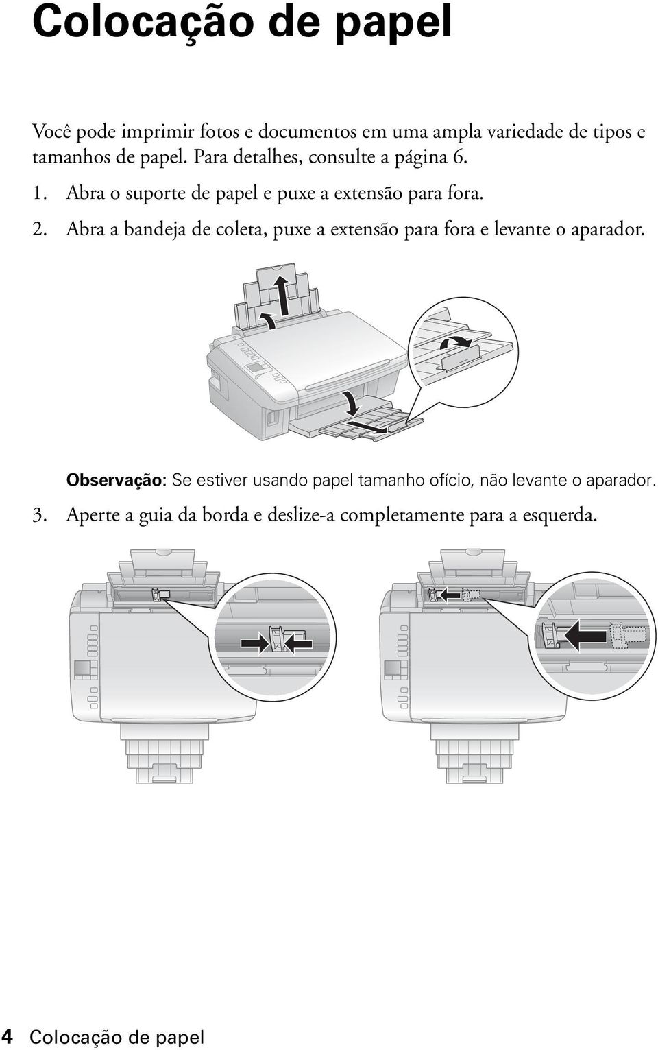 Abra a bandeja de coleta, puxe a extensão para fora e levante o aparador.