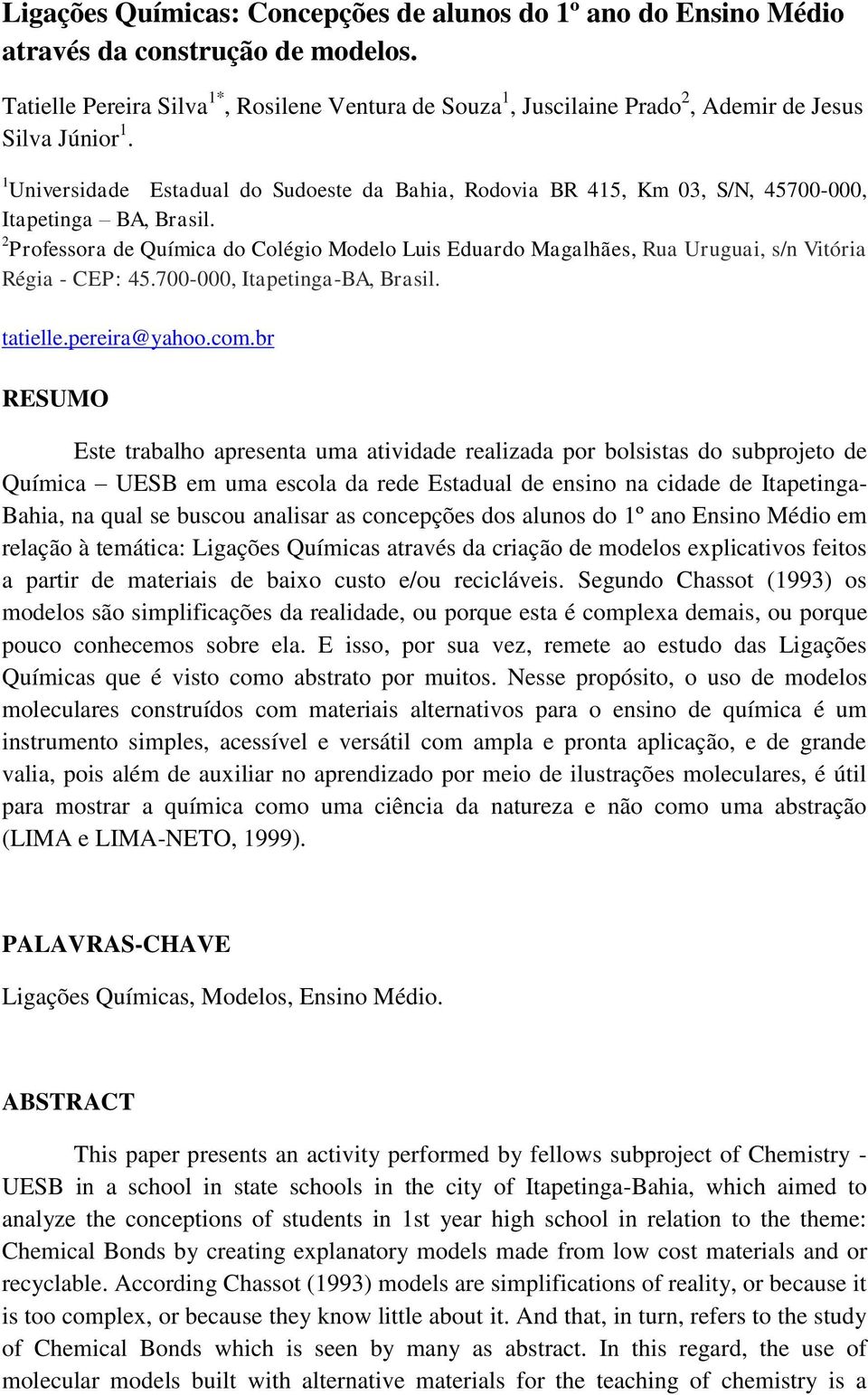 1 Universidade Estadual do Sudoeste da Bahia, Rodovia BR 415, Km 03, S/N, 45700-000, Itapetinga BA, Brasil.