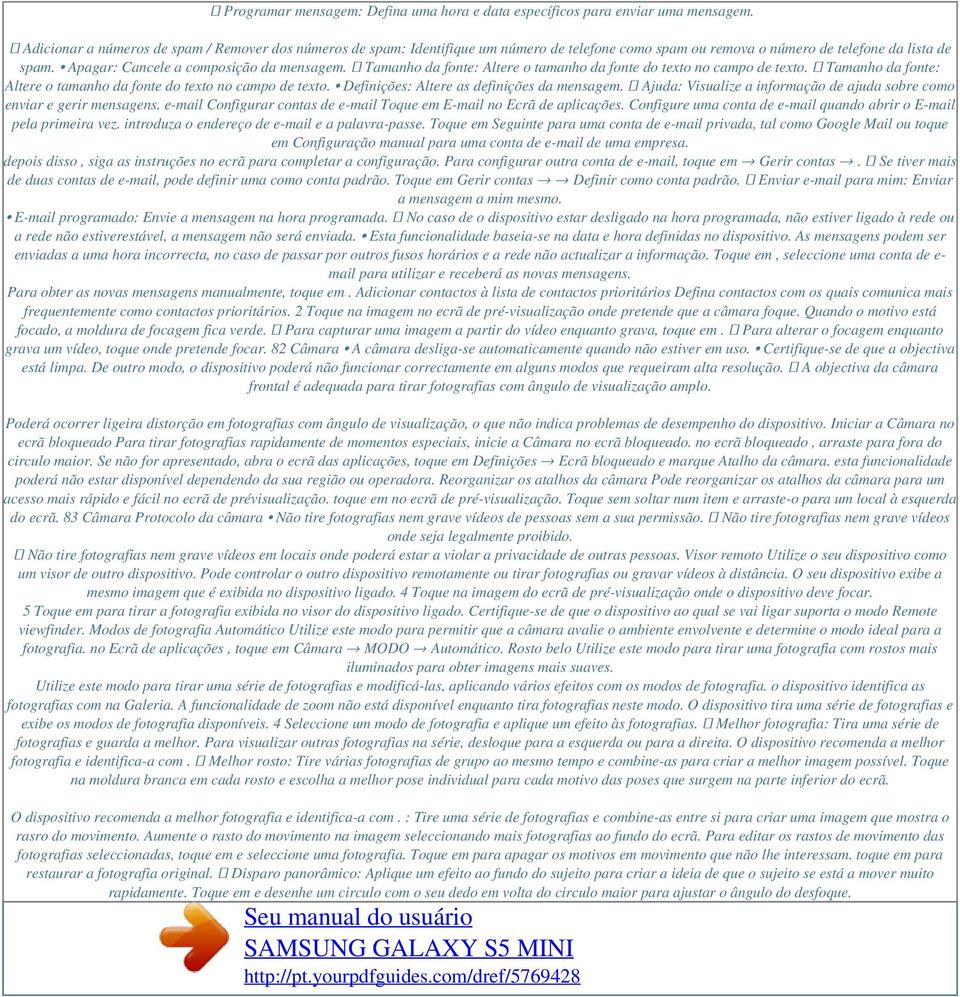 Tamanho da fonte: Altere o tamanho da fonte do texto no campo de texto. Tamanho da fonte: Altere o tamanho da fonte do texto no campo de texto. Definições: Altere as definições da mensagem.