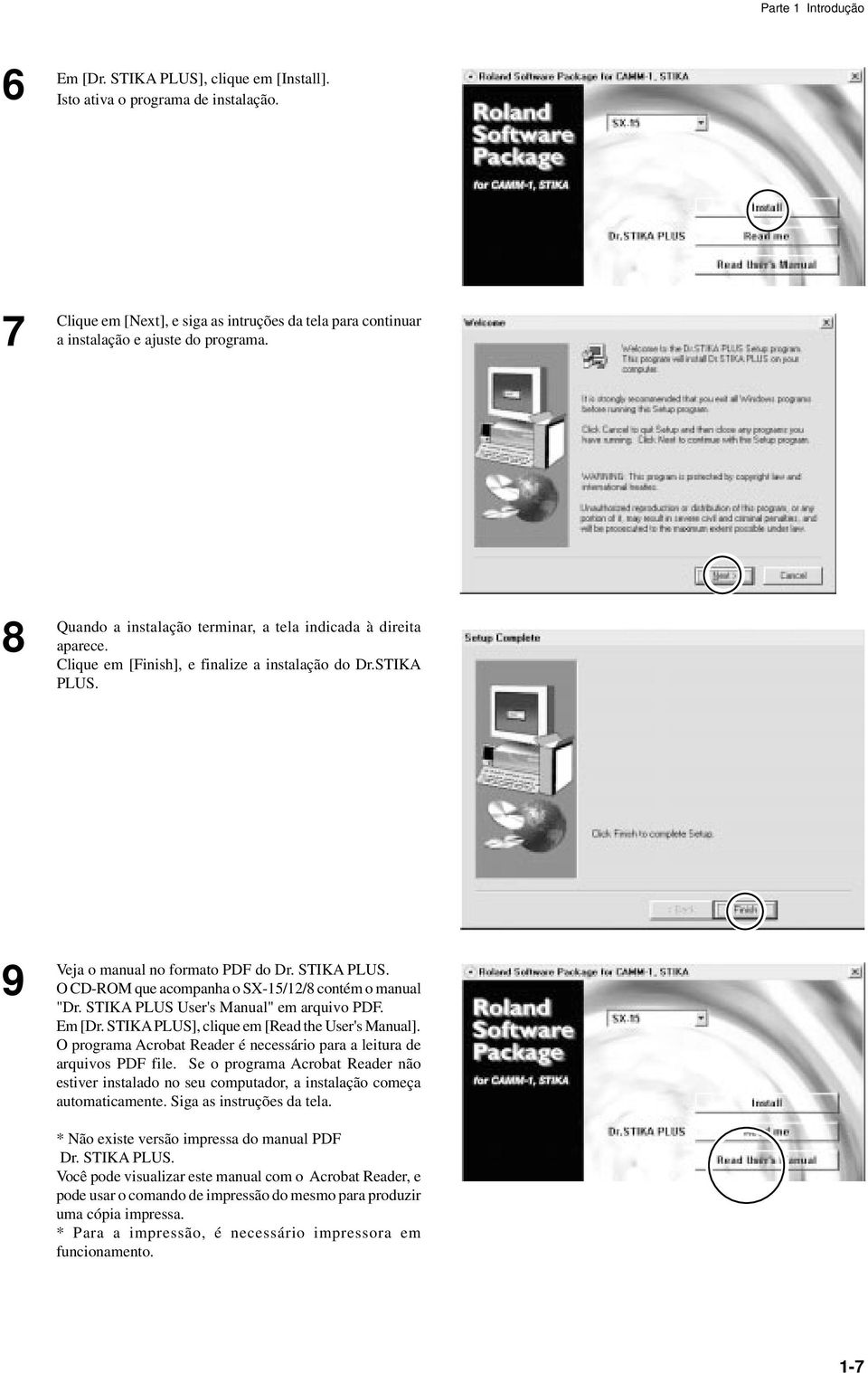 O CD-ROM que acompanha o SX-15/12/8 contém o manual "Dr. STIKA PLUS User's Manual" em arquivo PDF. Em [Dr. STIKA PLUS], clique em [Read the User's Manual].