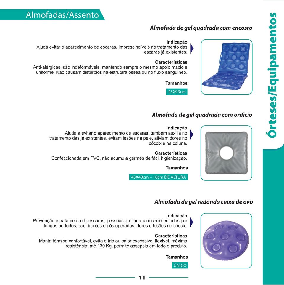 Almofada de gel quadrada com encosto 45X93cm Ajuda a evitar o aparecimento de escaras, também auxilia no tratamento das já existentes, evitam lesões na pele, aliviam dores no cóccix e na coluna.