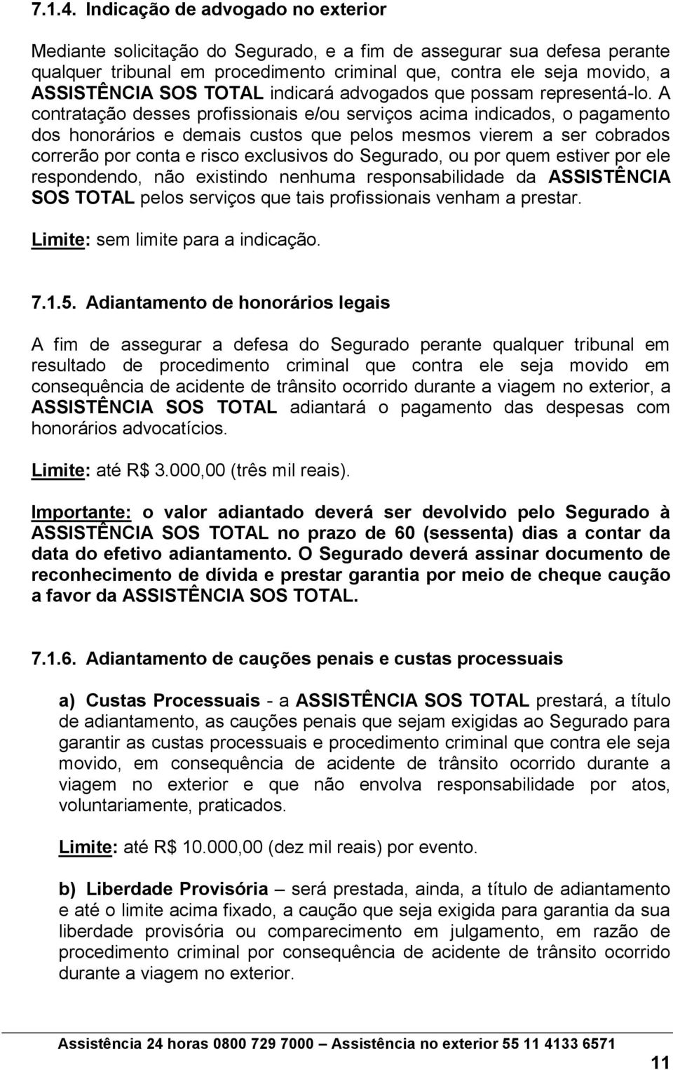 TOTAL indicará advogados que possam representá-lo.