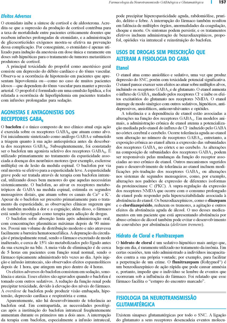 glicocorticóides exógenos mostra-se efetiva na prevenção dessa complicação.